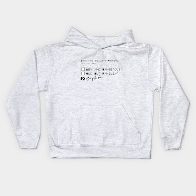 Romantic Third Option (Black Text) Kids Hoodie by The Villain Was Right